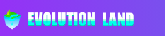 EVOLUTION LAND