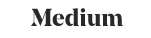 Medium