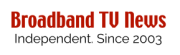 Broadband TV News