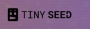 Tinyseed