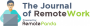 The Journal of Remote Work