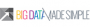 Big Data Made Simple