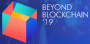 Beyond Blockchain ’19